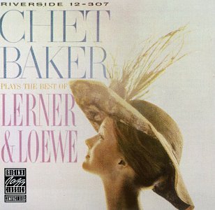 Chet Baker/Plays Lerner & Loewe